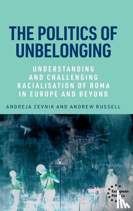 Zevnik, Andreja, Russell, Andrew - The Politics of Unbelonging