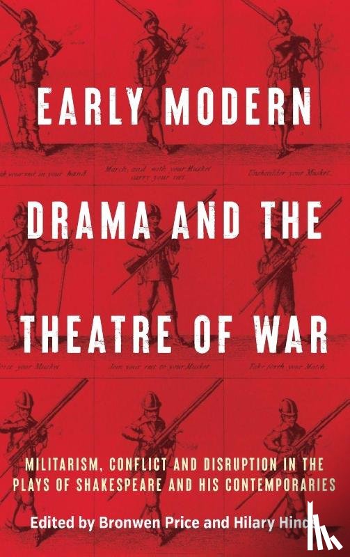  - Early Modern Drama and the Theatre of War