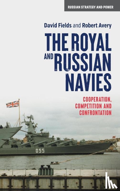 Fields, David, Avery, Robert - The Royal and Russian Navies