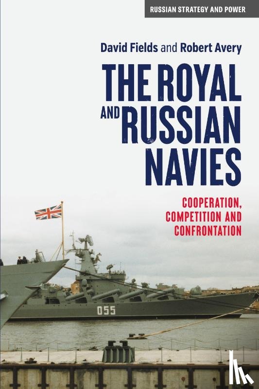 Fields, David, Avery, Robert - The Royal and Russian Navies