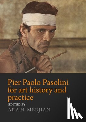  - Pier Paolo Pasolini for Art History and Practice