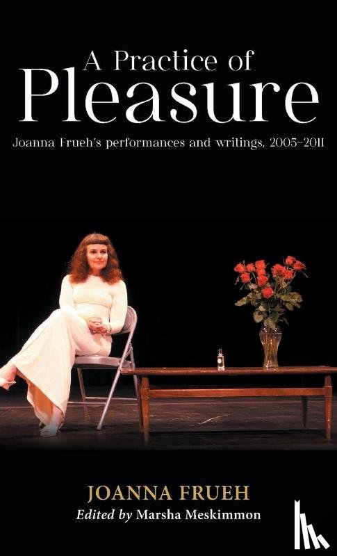 Frueh, Joanna - A Practice of Pleasure