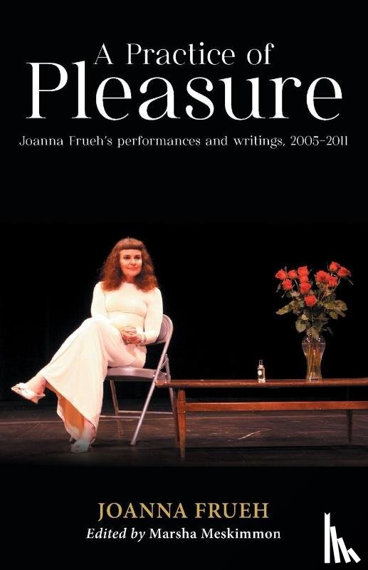Frueh, Joanna - A Practice of Pleasure