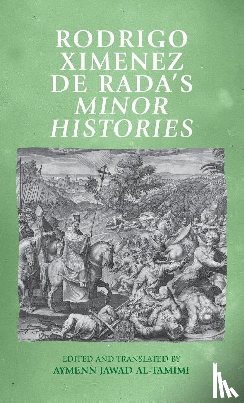 Al-Tamimi, Aymenn - Rodrigo Ximenez De RADA’s Minor Histories