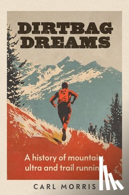 Morris, Carl - Dirtbag Dreams