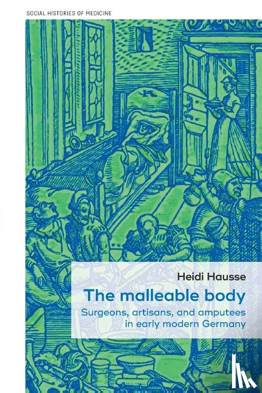 Hausse, Heidi - The Malleable Body