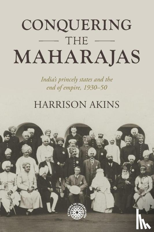 Akins, Harrison - Conquering the Maharajas