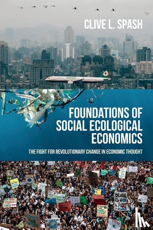 Spash, Clive L - Foundations of Social Ecological Economics