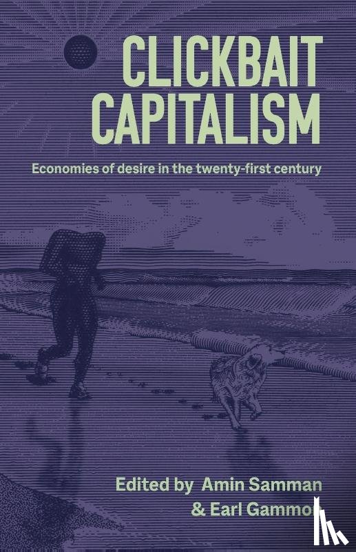  - Clickbait Capitalism