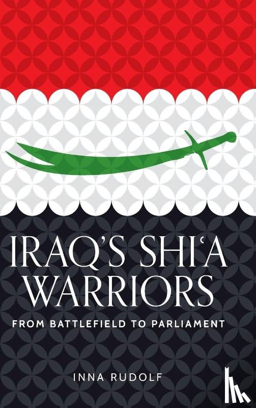 Rudolf, Inna - Iraq's Shi'a warriors