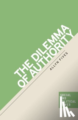 Fives, Allyn - The dilemma of authority