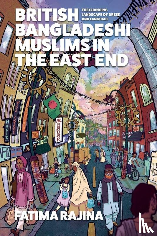 Rajina, Fatima - British Bangladeshi Muslims in the East End