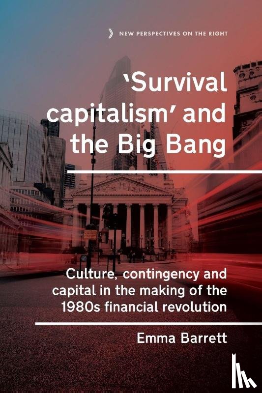 Barrett, Emma - ‘Survival capitalism’ and the Big Bang