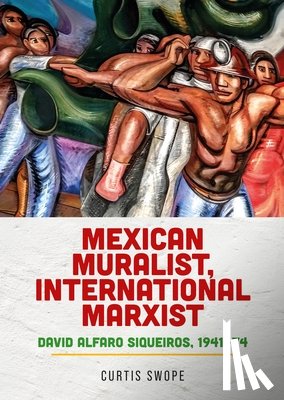 Swope, Curtis - Mexican muralist, international Marxist