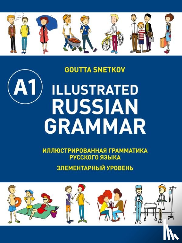 Snetkov, Goutta - Illustrated Russian Grammar