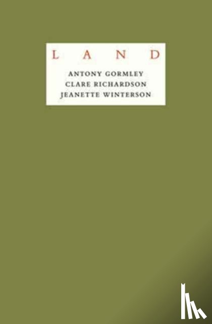 Gormley, Antony - Jeanette Winterson: LAND