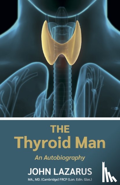 Lazarus, John - The Thyroid Man