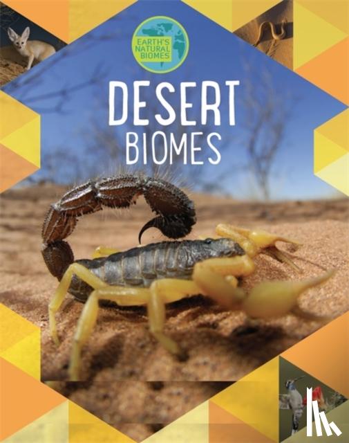 Spilsbury, Louise, Spilsbury, Richard - Earth's Natural Biomes: Deserts