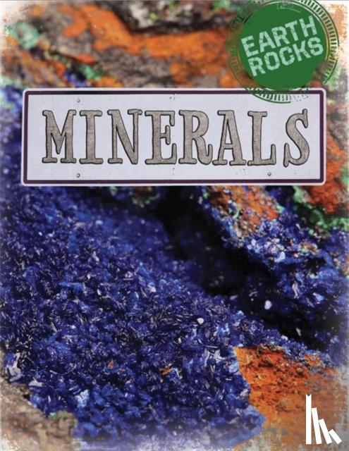 Spilsbury, Richard - Earth Rocks: Minerals