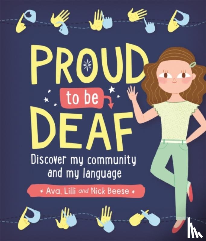 Beese, Ava, Beese, Lilli, Beese, Nick - Proud to be Deaf