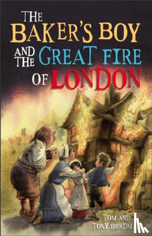 Bradman, Tom, Bradman, Tony - Short Histories: The Baker's Boy and the Great Fire of London