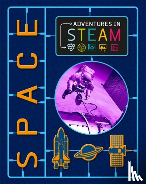 Spilsbury, Richard - Adventures in STEAM: Space