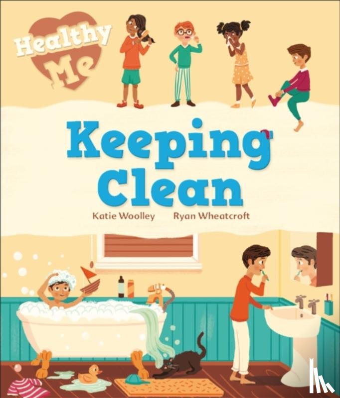Woolley, Katie - Healthy Me: Keeping Clean