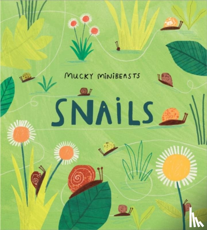 Williams, Susie - Mucky Minibeasts: Snails