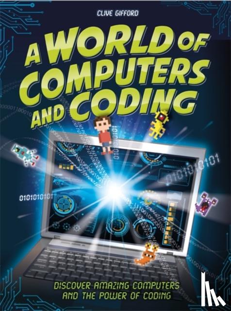 Gifford, Clive - A World of Computers and Coding