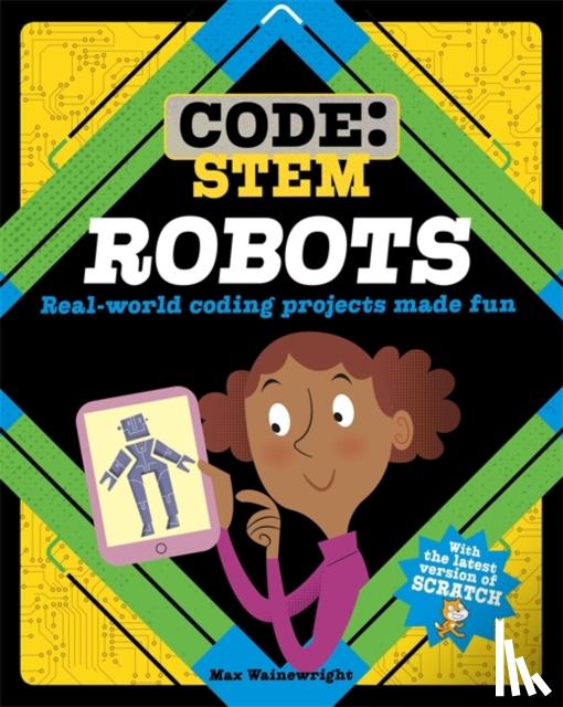 Wainewright, Max - Code: STEM: Robots