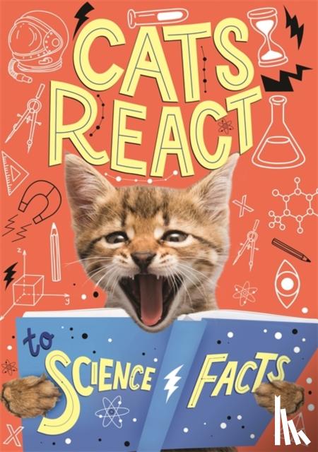 Howell, Izzi - Cats React to Science Facts