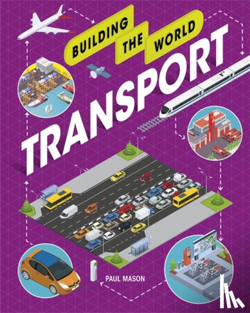 Mason, Paul - Building the World: Transport