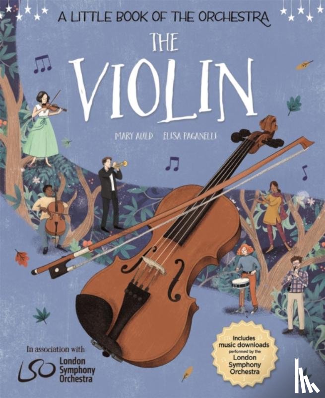 Auld, Mary, Paganelli, Elisa - A Little Book of the Orchestra: The Violin