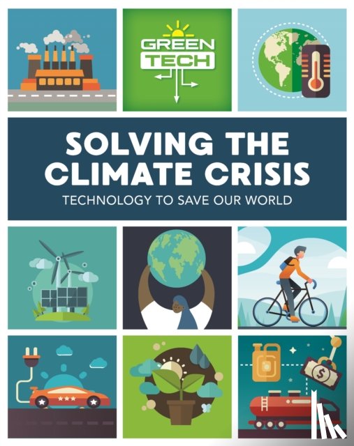 Harman, Alice - Green Tech: Solving the Climate Crisis