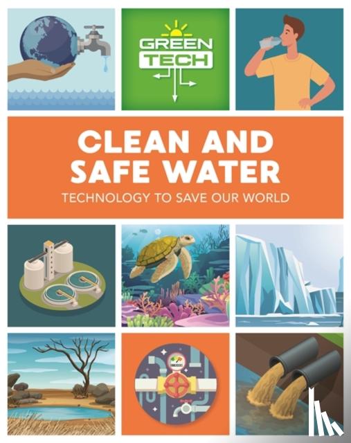Dicker, Katie - Green Tech: Clean and Safe Water