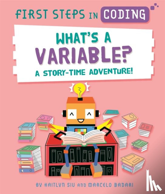 Siu, Kaitlyn - First Steps in Coding: What's a Variable?
