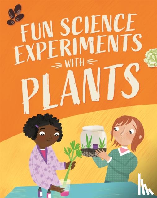 Martin, Claudia - Fun Science: Experiments with Plants