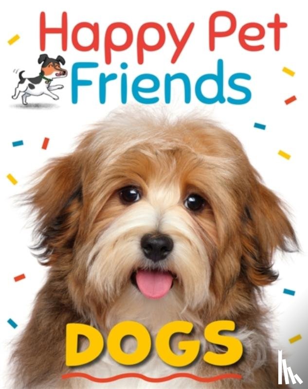 Woolley, Katie - Happy Pet Friends: Dogs