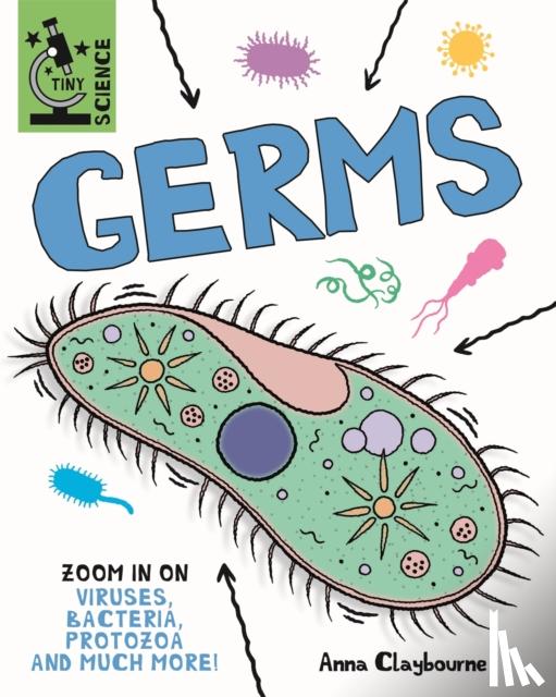Claybourne, Anna - Tiny Science: Germs