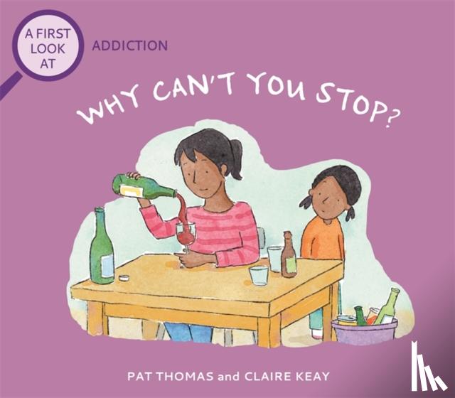 Thomas, Pat - A First Look At: Addiction: Why Can't You Stop?