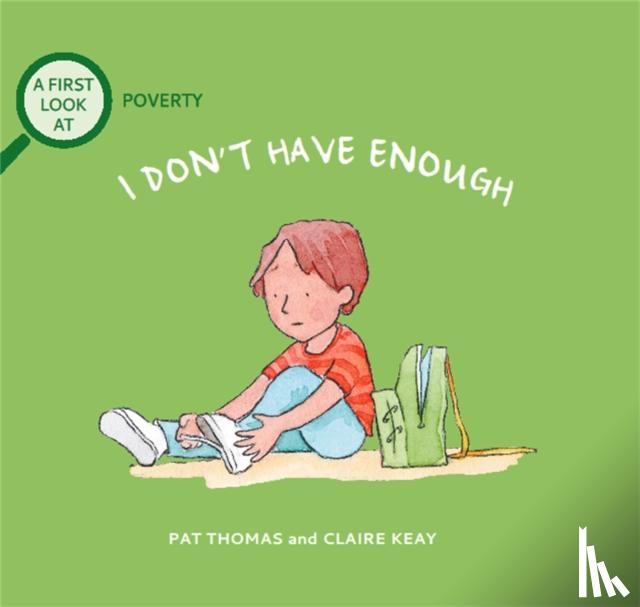 Thomas, Pat - A First Look At: Poverty: I Don't Have Enough