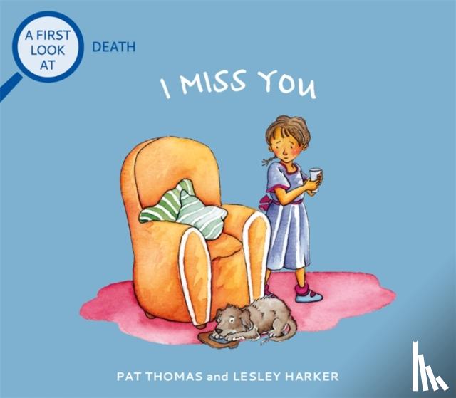 Thomas, Pat - A First Look At: Death: I Miss You