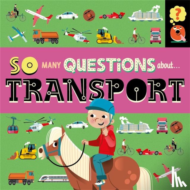 Spray, Sally - So Many Questions: About Transport