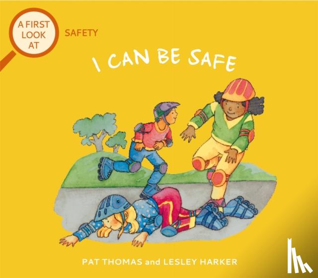 Thomas, Pat - A First Look At: Safety: I Can Be Safe