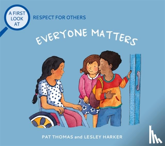 Thomas, Pat - A First Look At: Respect For Others: Everybody Matters