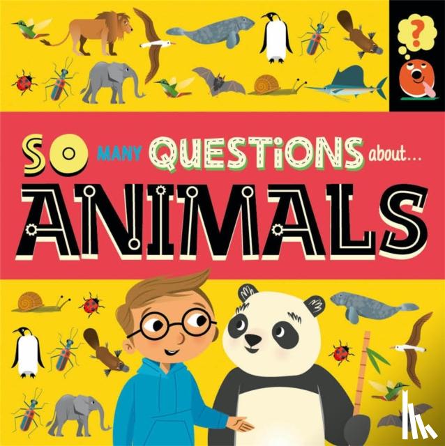 Spray, Sally - So Many Questions: About Animals