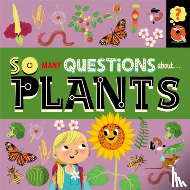 Spray, Sally - So Many Questions: About Plants