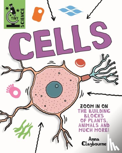Claybourne, Anna - Tiny Science: Cells