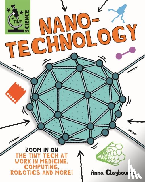 Claybourne, Anna - Tiny Science: Nanotechnology