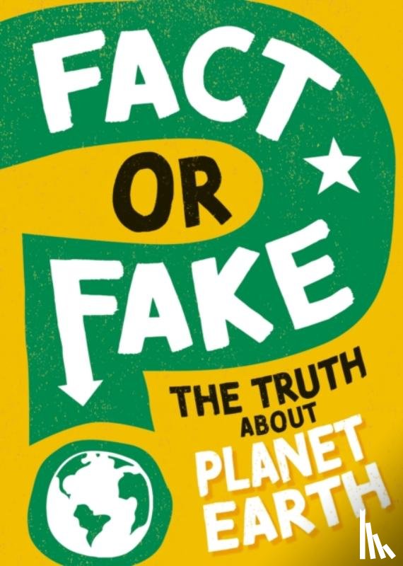 Newland, Sonya - Fact or Fake?: The Truth About Planet Earth